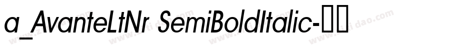 a_AvanteLtNr SemiBoldItalic字体转换
